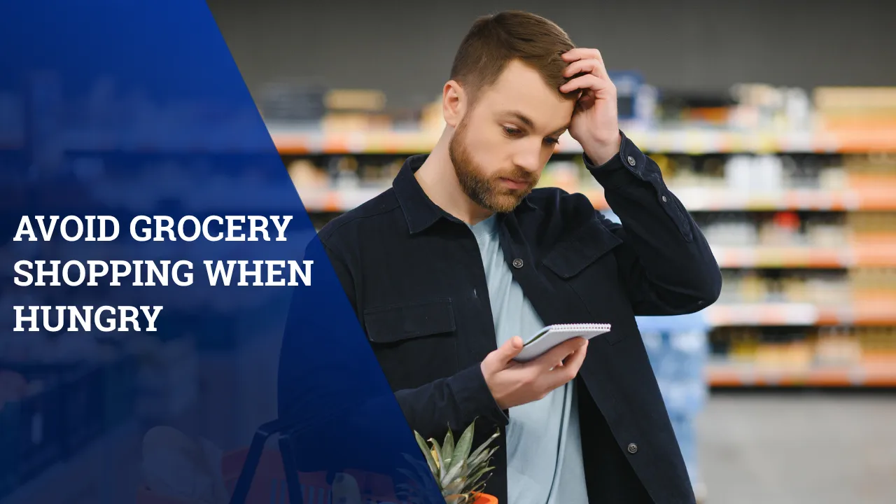 Avoid Grocery Shopping When Hungry