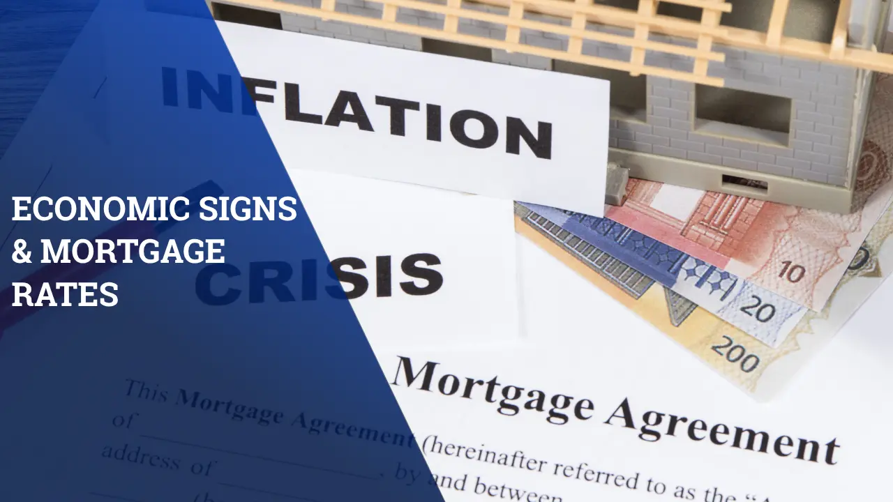 Economic Signs & Mortgage Rates