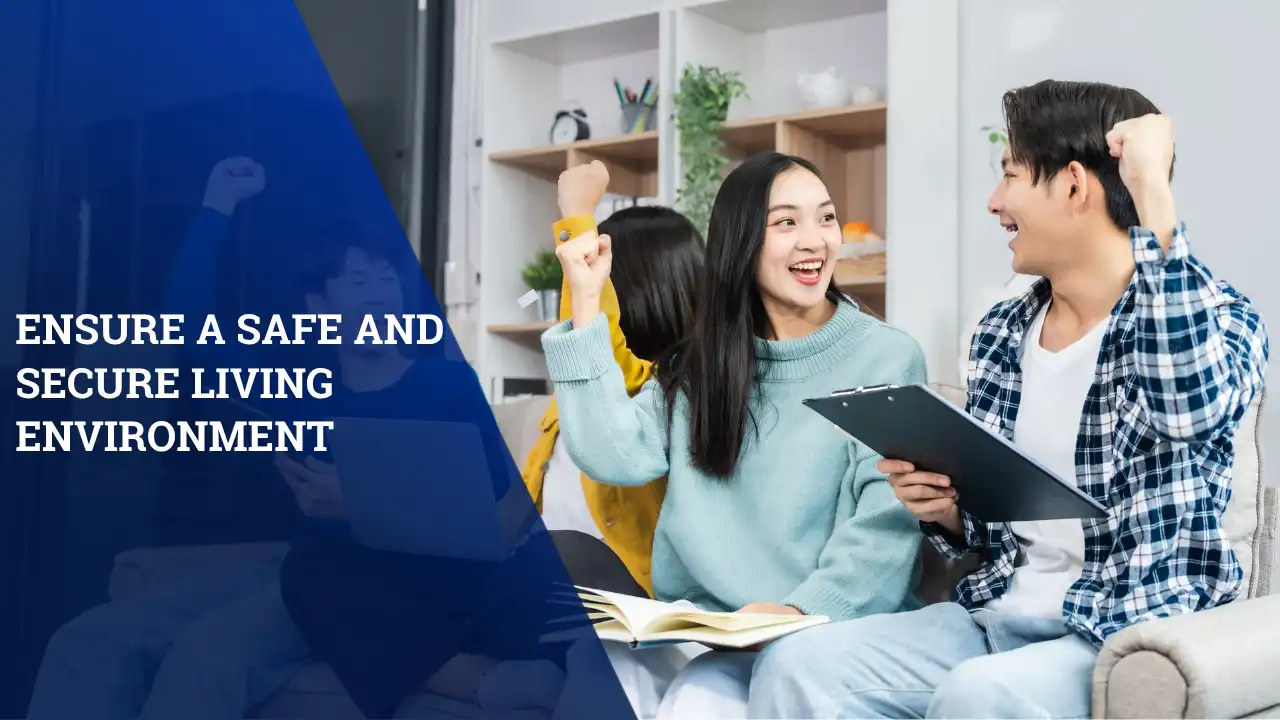 Ensure a Safe and Secure Living Environment