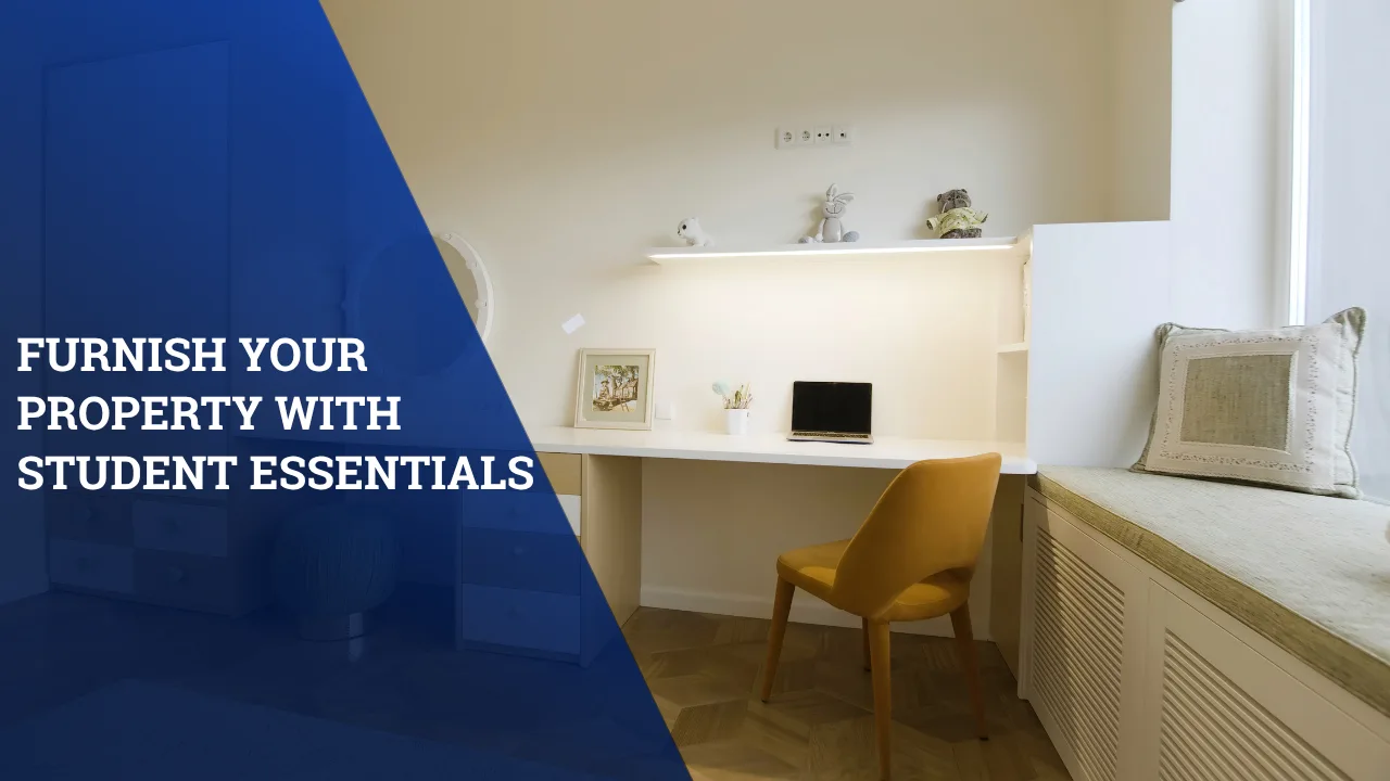 Furnish Your Property with Student Essentials