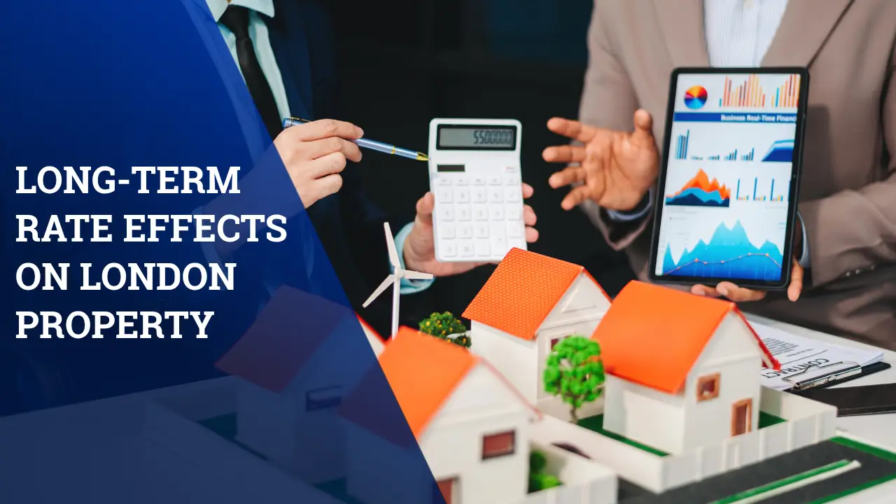 Long-Term Rate Effects on London Property